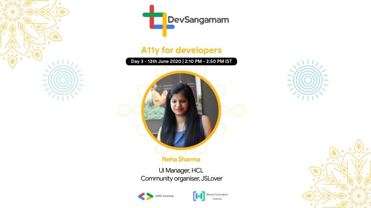 GDG Chennai 2020 #devSangamam - Web Accessibility for Web Developers on 13th June 2020